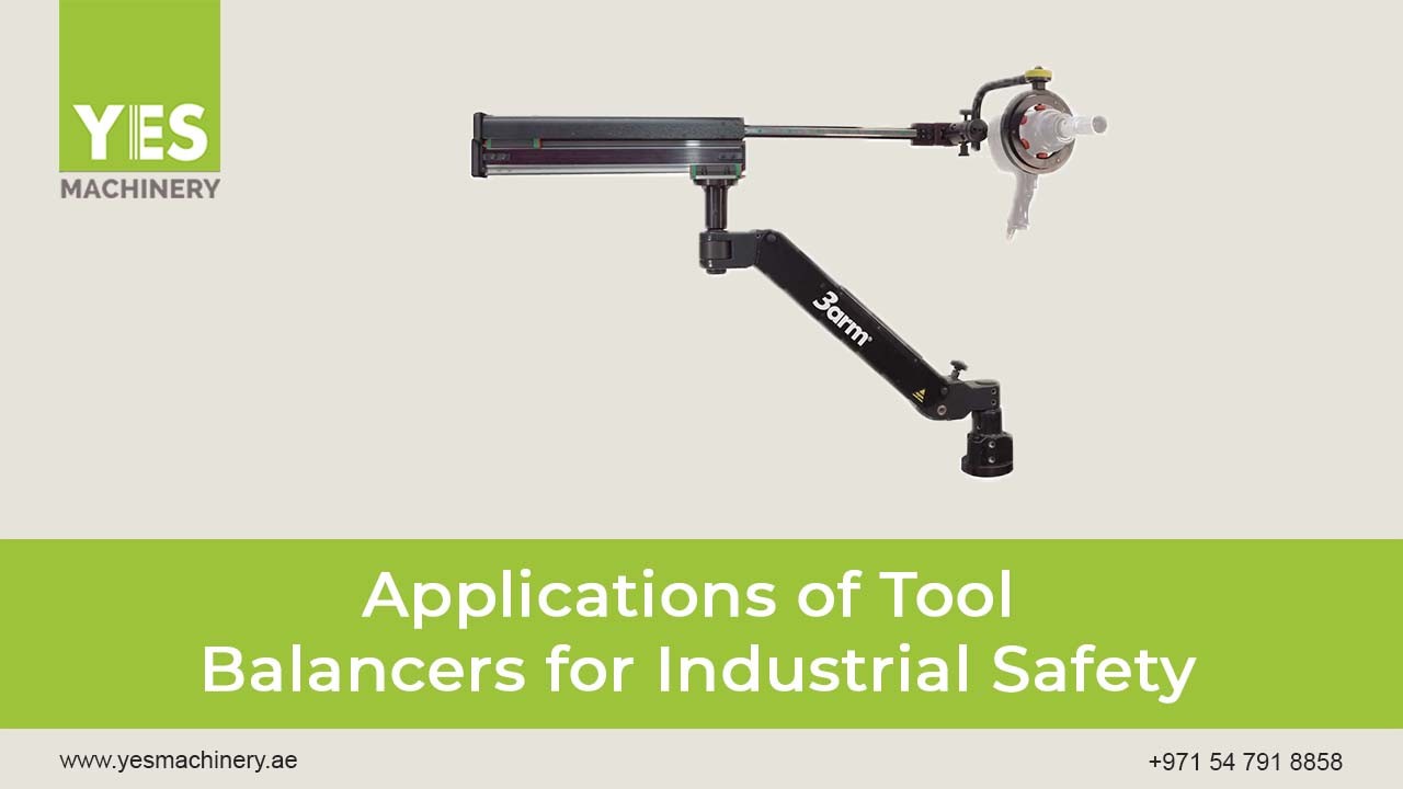 Applications of Tool Balancers for Industrial Safety