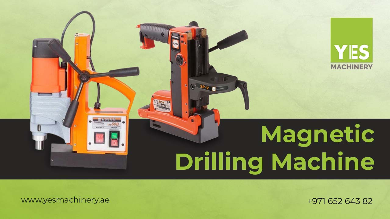 Everything You Need To Know On Magnetic Drilling Machine